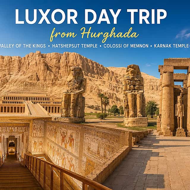 Private Luxor Highlights Day Trip from Hurghada | Valley of the Kings & Karnak Temple